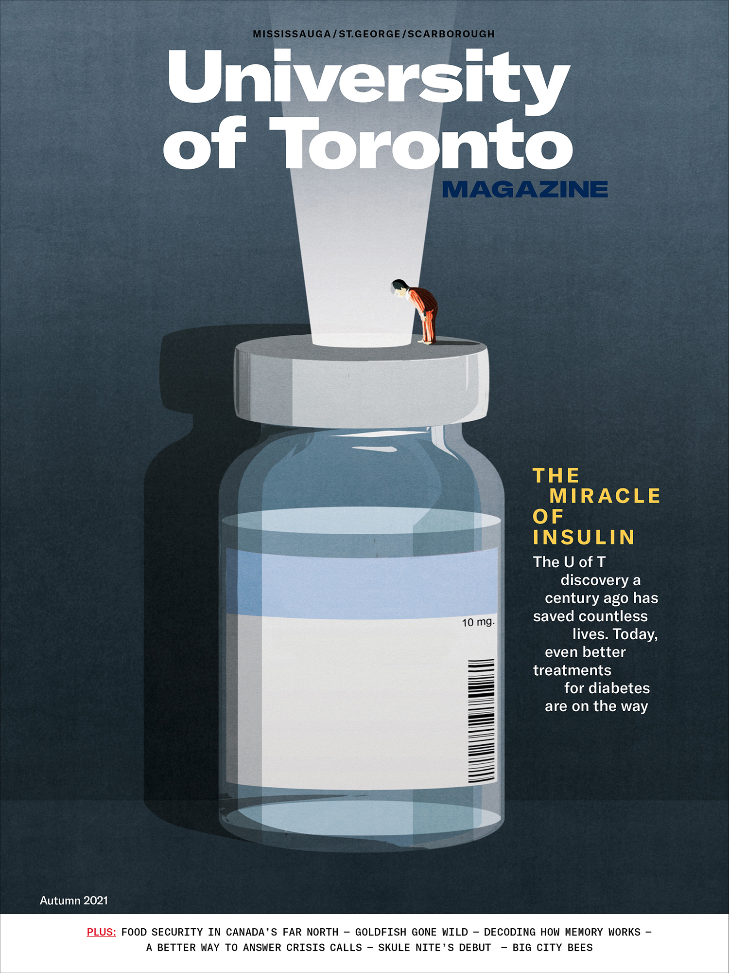 Cover page of University of Toronto Magazine's Autumn 2021 issue, with an illustration of a giant vial of insulin and a tiny figure standing on the cap looking down a hole in the centre, through which shines a light